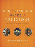Understanding World Religions: An Interdisciplinary Approach - Hardcover