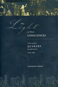 The Light in Their Consciences: The Early Quakers in Britain, 1646-1666 - Paperback