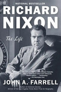 Richard Nixon: The Life - Paperback