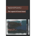 Mishipeshu: The Legend of Grand Island - Paperback