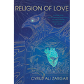 Religion of Love: Sufism and Self-Transformation in the Poetic Imagination of ʿaṭṭār - Hardcover
