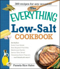 The Everything Low Salt Cookbook Book: 300 Flavorful Recipes to Help Reduce Your Sodium Intake - Paperback