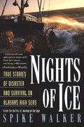 Nights of Ice: True Stories of Disaster and Survival on Alaska's High Seas - Paperback