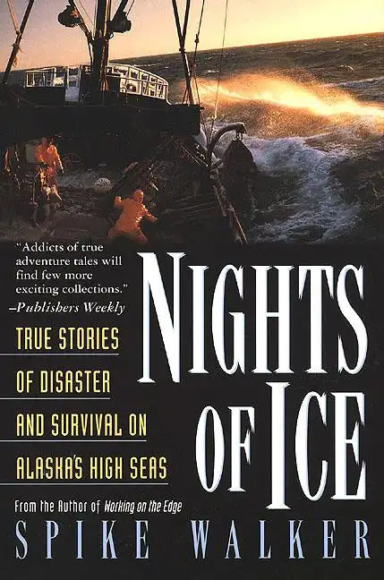 Nights of Ice: True Stories of Disaster and Survival on Alaska's High Seas - Paperback