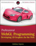 Professional Webgl Programming: Developing 3D Graphics for the Web - Paperback