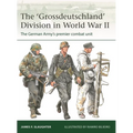 The 'Grossdeutschland' Division in World War II: The German Army's Premier Combat Unit - Paperback