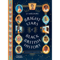 Bright Stars of Black British History - Hardcover