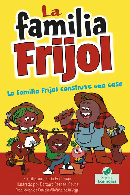 La Familia Frijol Construye Una Casa (the Beans Build a House) - Paperback