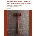 Practice of Mediation in Civil Courts and in the Commonwealth of Virginia - Paperback