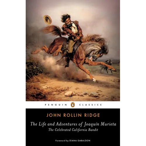 The Life and Adventures of Joaqu? Murieta: The Celebrated California Bandit - Paperback