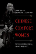 Chinese Comfort Women: Testimonies from Imperial Japan's Sex Slaves - Paperback