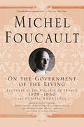 On the Government of the Living: Lectures at the Collège de France, 1979-1980 - Paperback