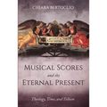 Musical Scores and the Eternal Present - Paperback