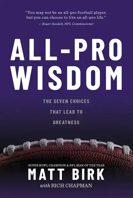 All Pro Wisdom: The Seven Choices That Lead to Greatness - Hardcover