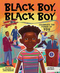 Black Boy, Black Boy: Celebrate the Power of You - Hardcover