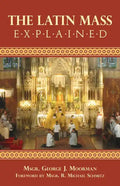 The Latin Mass Explained - Paperback