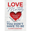 Love Can Be Messy But You Don't Have To Be - Hardcover