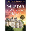 Murder at Whiteadder House: An absolutely brilliant cozy mystery novel that will have you racing to the end - Paperback