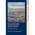 Liberalism After the Revolution: The Intellectual Foundations of the Greek State, C. 1830-1880 - Paperback