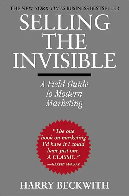 Selling the Invisible: A Field Guide to Modern Marketing - Paperback