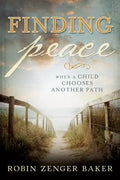 Finding Peace: When a Child Chooses Another Path - Paperback