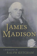 James Madison: A Biography - Paperback