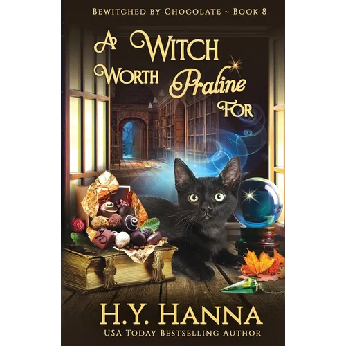 A Witch Worth Praline For: Bewitched By Chocolate Mysteries - Book 8 - Paperback