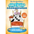 The New York Times Can't Sleep Crosswords: 150 Easy to Hard Puzzles for When Insomnia Strikes! - Paperback