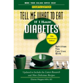 Tell Me What to Eat If I Have Diabetes: Nutrition You Can Live with - Paperback