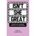 Isn't She Great: Writers on Women Led Comedies from 9 to 5 to Booksmart - Paperback