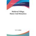 Medieval Village, Manor And Monastery - Hardcover