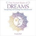 The Pocket Book of Dreams: Interpreting and Guiding Your Dreamworld - Paperback