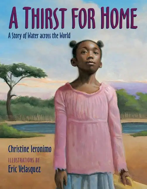 A Thirst for Home: A Story of Water Across the World - Hardcover