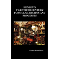 Henley's Twentieth Century Forrmulas, Recipes and Processes, Containing Ten Thousand Selected Household and Workshop Formulas, Recipes, Processes and - Hardcover