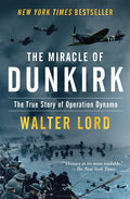 The Miracle of Dunkirk: The True Story of Operation Dynamo - Paperback