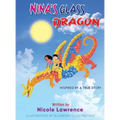 Nina's Glass Dragon: The Power of Art & Friendship (Coloring Booklet Inside) - Hardcover