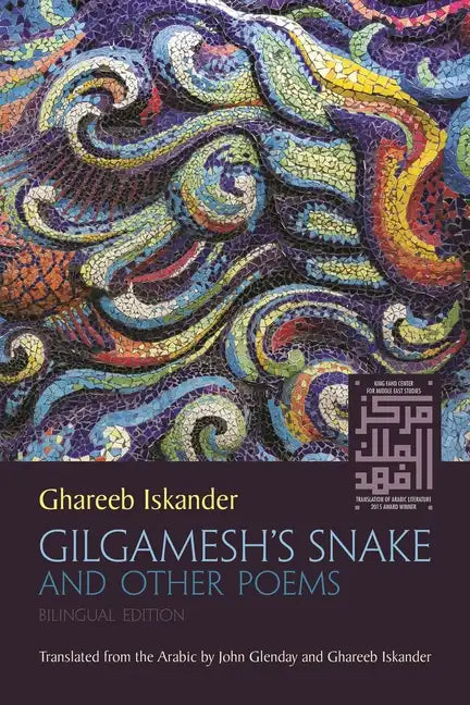 Gilgamesh's Snake and Other Poems: Bilingual Edition - Paperback