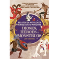 Relatos de mitología griega de 10 minutos- Dioses, héroes y monstruos: Cuentos legendarios de Heracles, Jasón y los argonautas, Teseo, Perseo y muchos - Paperback