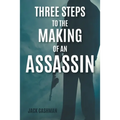 Three Steps to the Making of an Assassin - Paperback