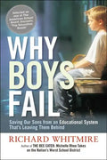 Why Boys Fail: Saving Our Sons from an Educational System That's Leaving Them Behind - Paperback