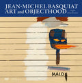 Jean-Michel Basquiat: Art and Objecthood - Hardcover