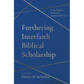 Furthering Interfaith Biblical Scholarship: A Festschrift in Memory of André Lacocque - Hardcover