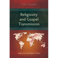 Religiosity and Gospel Transmission: Insights from Folk Religion in Taipei - Paperback