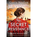 Her Secret Resistance: An utterly heartbreaking and gripping World War 2 historical novel - Paperback