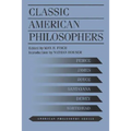 Classic American Philosophers: Peirce, James, Royce, Santayana, Dewey, Whitehead. Selections from Their Writings - Paperback