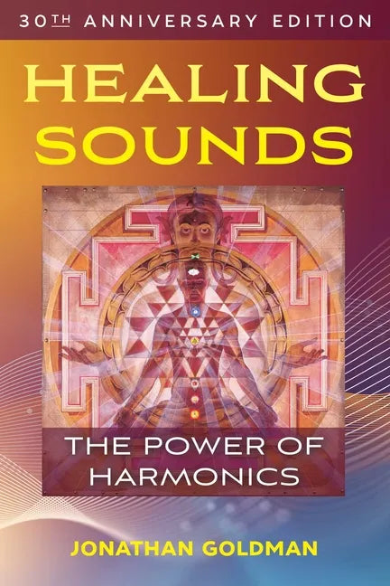 Healing Sounds: The Power of Harmonics - Paperback