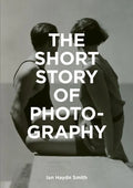 The Short Story of Photography: A Pocket Guide to Key Genres, Works, Themes & Techniques - Paperback