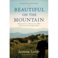 Beautiful on the Mountain: An Inspiring True Story - Paperback