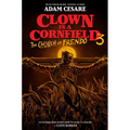 Clown in a Cornfield 3: The Church of Frendo - Hardcover