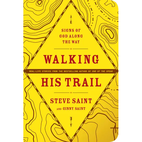 Walking His Trail: Signs of God Along the Way - Paperback